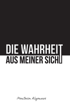 Paperback Die Wahrheit aus meiner Sicht [German] Book