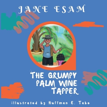 Paperback The Grumpy Palm Wine Tapper [Large Print] Book