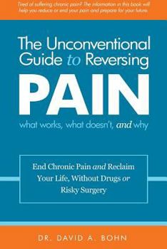 Paperback The Unconventional Guide to Reversing Pain Book