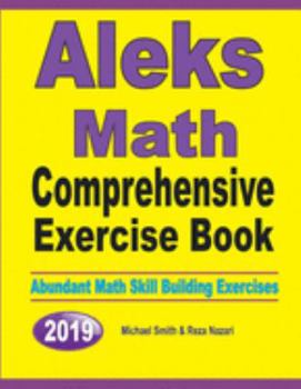 Paperback ALEKS Math Comprehensive Exercise Book: Abundant Math Skill Building Exercises Book