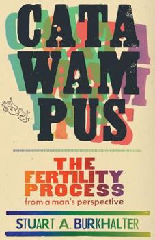 Paperback Catawampus: The Fertility Process from a Man's Perspective Book