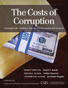 Paperback The Costs of Corruption: Strategies for Ending a Tax on Private-sector Growth Book