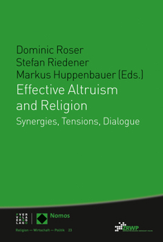 Paperback Effective Altruism and Religion: Synergies, Tensions, Dialogue [German] Book