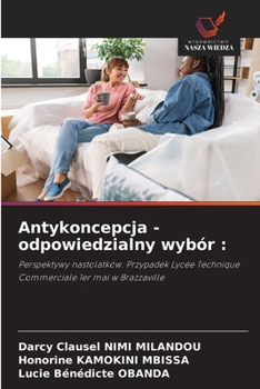 Antykoncepcja - odpowiedzialny wybór (Polish Edition)