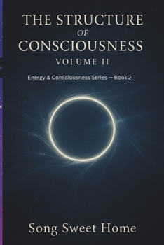 Paperback The Structure of Consciousness: Book Two of the Energy & Consciousness Series/ Levels of Consciousness/Trauma and Reconstruction/Human Development Book