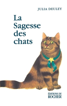 Paperback La sagesse des chats [French] Book