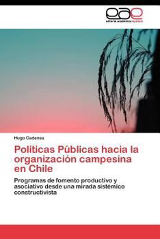 Politicas Publicas Hacia La Organizacion Campesina En Chile