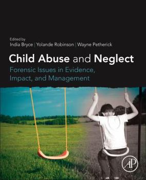 Paperback Child Abuse and Neglect: Forensic Issues in Evidence, Impact and Management Book