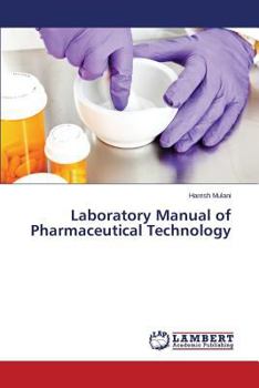 Paperback Laboratory Manual of Pharmaceutical Technology Book