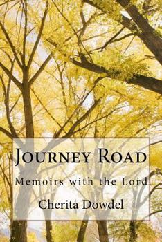 Paperback Journey Road: Memoirs with the Lord Book