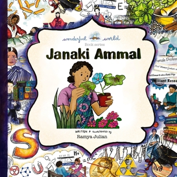 Janaki Ammal - A Biography in Rhyme: The perfect snuggle time read so little readers everywhere can dream big! (A Wonderful World Book Series)