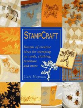 Paperback Stampcraft: Dozens of Creative Ideas for Stamping on Cards, Clothing, Furniture and More Book