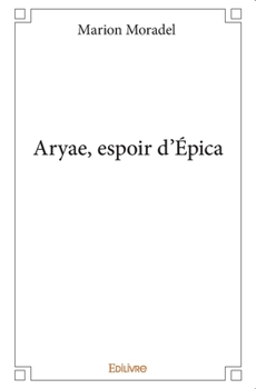 Paperback Aryae, espoir d'Épica [French] Book