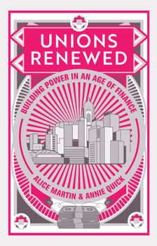 Hardcover Unions Renewed: Building Power in an Age of Finance Book