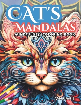Paperback Stress Relief Cat's Mandalas, Mindful Coloring for Relaxation: A Relaxing Coloring Experience with Cats / Cats inspired Mandalas / Anti Stress / Easy Book