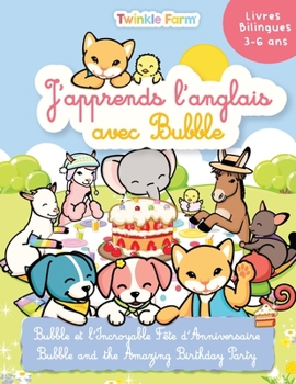 Paperback Bubble et l'incroyable fete d'anniversaire: J'apprends l'anglais avec Bubble Book