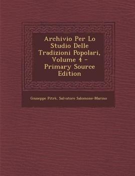 Paperback Archivio Per Lo Studio Delle Tradizioni Popolari, Volume 4 [Italian] Book