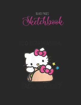 Black Paper SketchBook: Thats Not Sweat Im Leaking Awesome Sauce Designed BLACK PAPER Sketch Book for Drawing Sketching and Writing With Black Pages | ... Workout Marble Size Kawaii Kitty 8.5inx11in