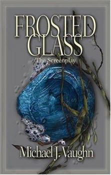 Paperback Frosted Glass: The Screenplay Book