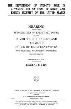The Department of Energy’s role in advancing the national, economic, and energy security of the United States