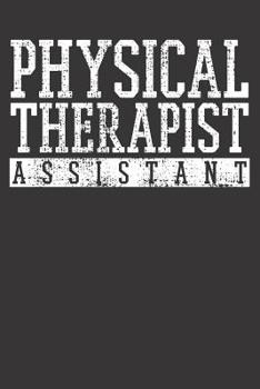 Paperback Notebook 6x9 120 Pages: College Ruled PTA Physical Therapist Assistant Vintage Book