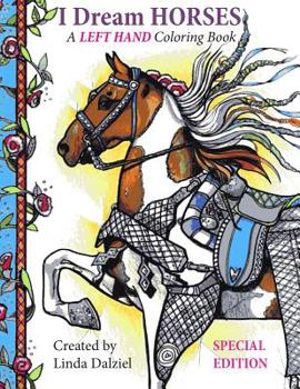 Paperback I Dream Horses: A LEFT HAND Coloring Book / Special Edition Book