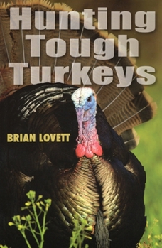 Paperback Hunting Tough Turkeys Book