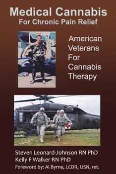 Paperback Medical Cannabis for Chronic Pain Relief: American Veterans for Cannabis Therapy Book