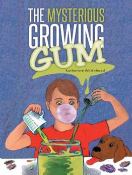 Hardcover The Mysterious Growing Gum Book