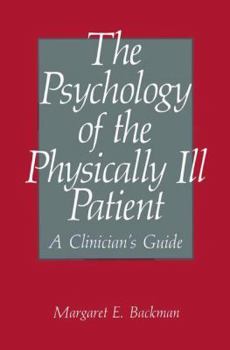 Paperback The Psychology of the Physically Ill Patient: A Clinician's Guide Book