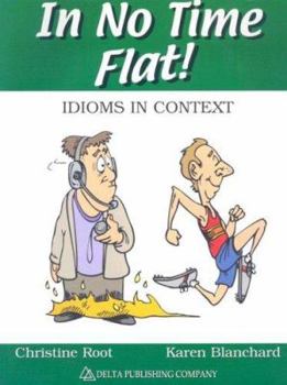 Paperback In No Time Flat!: Idioms in Context Book