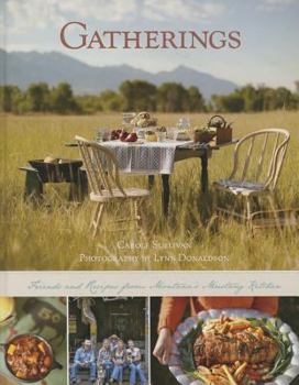 Hardcover Gatherings: Friends and Recipes from Montana's Mustang Kitchen Book