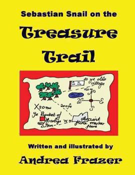 Paperback Sebastian Snail on the Treasure Trail: An illustrated 'Read-It-To-Me' Book