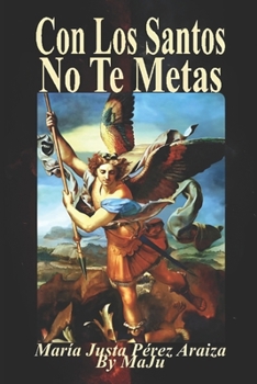 Paperback Con Los Santos No Te Metas [Spanish] Book