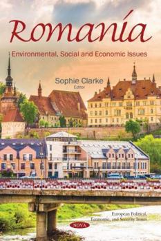 Paperback Romania: Environmental, Social and Economic Issues (European Political, Economic, and Security Issues) Book