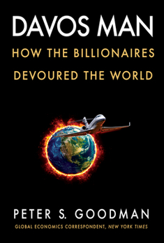 Hardcover Davos Man: How the Billionaires Devoured the World Book