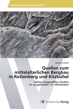 Paperback Quellen zum mittelalterlichen Bergbau in Rattenberg und Kitzbühel [German] Book