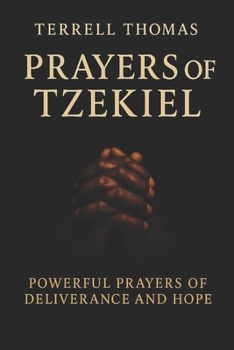 Prayers of Tzekiel: Powerful Prayers of Deliverance and Hope