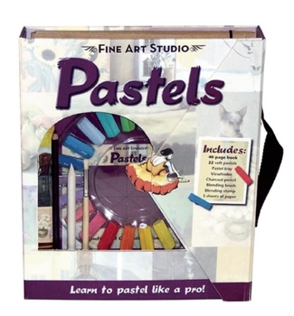 Paperback Fine Art Studio: Pastels [With 40 Page BookWith 22 Pastels, Blending Stump, and ViewfinderWith Charcoal PencilWith Blending Book