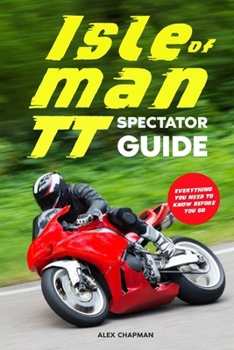 Paperback Isle of Man TT Spectator Guide: Everything you need to know before you go Book