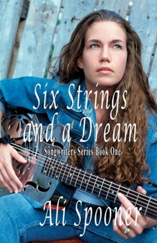 Paperback Six Strings and a Dream: Songwriters Series Book One Book