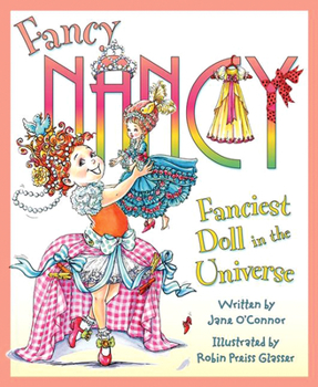 Fancy Nancy: Fanciest Doll in the Universe - Book  of the Fancy Nancy 2