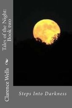 Paperback Tales of the Night: Book two: Steps Into Darkness Book