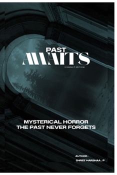 Paperback Past Awaits(compact Edition): The Past Never Forgets Book