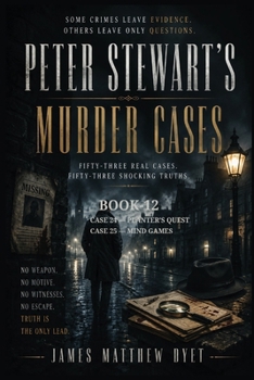 Peter Stewart's Murder Cases: CASE 24=PLANTER'S QUEST=CASE 25=MIND GAMES