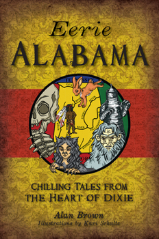 Paperback Eerie Alabama: Chilling Tales from the Heart of Dixie Book