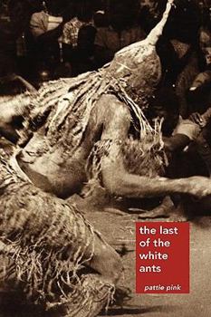Hardcover The Last of the White Ants Book