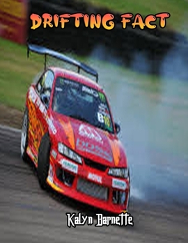DRIFTING FACT: DRIFTING fact for girl age 1-10 DRIFTING fact for boy age 1-10 facts about all about DRIFTING