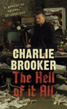 Hardcover The Hell of It All. Charlie Brooker Book