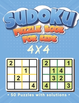 Paperback Sudoku puzzle book for kids: 4 x 4 Sudoku for Kids - Sudoku 4x4 Book